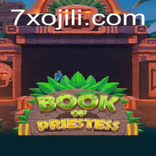Discover the Enchanting World of BookOfPriestess: An Enthralling Adventure with XOJILI